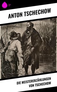 Produktbild: Die Meistererz&auml;hlungen von Tschechow