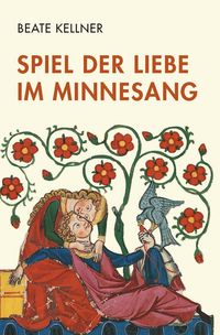 Produktbild: Spiel der Liebe im Minnesang