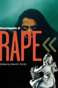 Bild vom Artikel Encyclopedia of Rape vom Autor Merril D. Smith