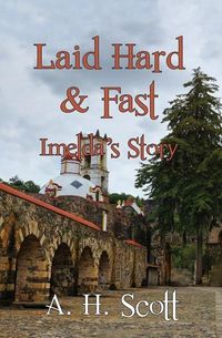 Produktbild: Laid Hard and Fast: Imelda's Story