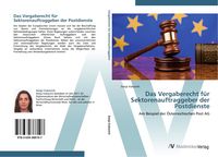 Produktbild: Das Vergaberecht f&uuml;r Sektorenauftraggeber der Postdienste
