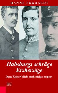 Produktbild: Habsburgs schr&auml;ge Erzherz&ouml;ge