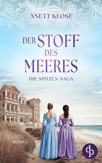 Produktbild: Der Stoff des Meeres | Die historische Familiensaga im 19. Jahrhundert