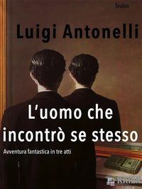 Produktbild: L'uomo che incontr&ograve; se stesso