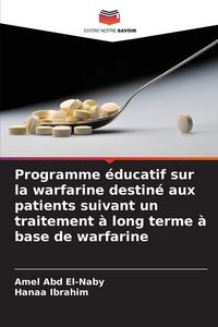 Produktbild: Programme &eacute;ducatif sur la warfarine destin&eacute; aux patients suivant un traitement &agrave; long terme &agrave; base de warfarine