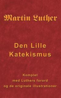 Produktbild: Martin Luther - Den Lille Katekismus