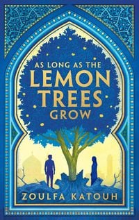 Bild vom Artikel As Long As the Lemon Trees Grow vom Autor Zoulfa Katouh