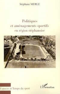 Produktbild: Politiques et am&eacute;nagements sportifs en r&eacute;gion st&eacute;phanoise