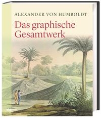 Bild vom Artikel Das graphische Gesamtwerk vom Autor Alexander Humboldt