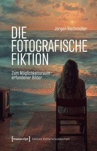 Produktbild: Die fotografische Fiktion