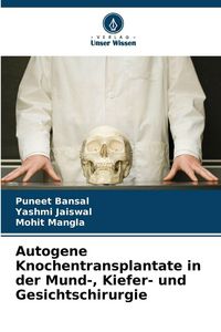 Produktbild: Autogene Knochentransplantate in der Mund-, Kiefer- und Gesichtschirurgie