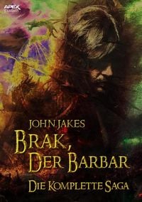 Produktbild: Brak, der Barbar - die Komplette Saga
