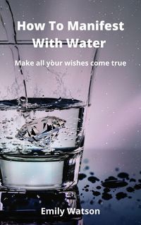 Produktbild: How To Manifest With Water