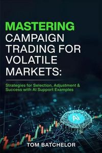 Produktbild: Mastering Campaign Trading for Volatile Markets