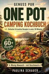 Produktbild: Genuss pur - One Pot Camping Kochbuch