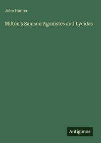 Produktbild: Milton's Samson Agonistes and Lycidas
