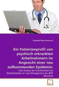 Produktbild: Maria Brunauer, E: Ein Patientenprofil von psychisch erkrank
