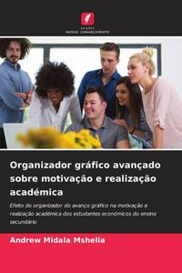 Produktbild: Organizador gr&aacute;fico avan&ccedil;ado sobre motiva&ccedil;&atilde;o e realiza&ccedil;&atilde;o acad&eacute;mica