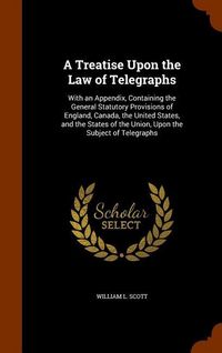 Produktbild: A Treatise Upon the Law of Telegraphs