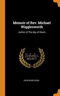 Produktbild: MEMOIR OF REV. MICHAEL WIGGLESWORTH: AUT