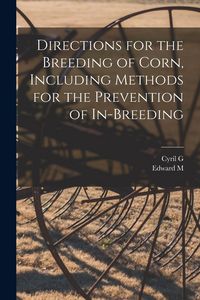 Produktbild: Directions for the Breeding of Corn, Including Methods for the Prevention of In-breeding
