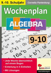 Bild vom Artikel Wochenplan Algebra / Klasse 9-10 vom Autor Autorenteam Kohl-Verlag