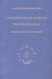 Produktbild: Weltgeschichte im Lichte des heiligen Gral