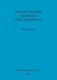 Produktbild: The Early Neolithic Architecture of the South Downs