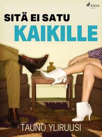 Produktbild: Sit&auml; ei satu kaikille