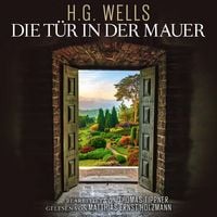 Bild vom Artikel Die Tür in der Mauer vom Autor Herbert G. Wells