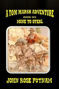 Produktbild: Mine To Steal (A Tom Marsh Adventure, #6)