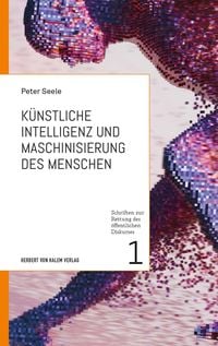 Produktbild: K&uuml;nstliche Intelligenz und Maschinisierung des Menschen