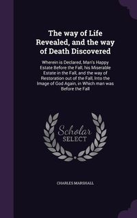 Produktbild: The way of Life Revealed, and the way of Death Discovered