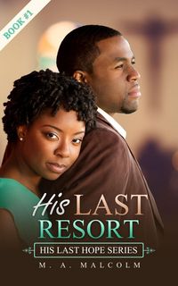 Produktbild: His Last Resort: A Contemporary Christian Romance (His Last Hope Series, #1)