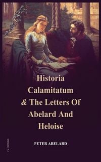Produktbild: Historia Calamitatum and the Letters of Abelard and Heloise