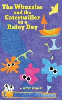 Produktbild: The Whuzzles and the Catertwiller on a Rainy Day