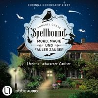 Produktbild: Dreimal schwarzer Zauber - Spellbound - Mord, Magie und fauler Zauber, Folge 8