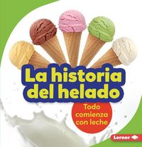 Produktbild: La Historia del Helado (the Story of Ice Cream)