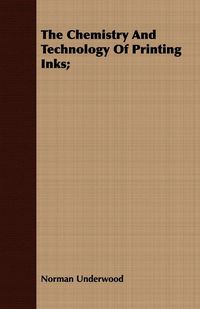 Produktbild: The Chemistry And Technology Of Printing Inks;