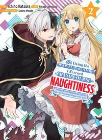 Produktbild: I'm Giving the Disgraced Noble Lady I Rescued a Crash Course in Naughtiness 2