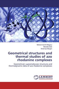 Produktbild: Geometrical structures and thermal studies of azo rhodanine complexes