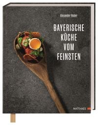 Bild vom Artikel Bayerische Küche vom Feinsten vom Autor Alexander Huber