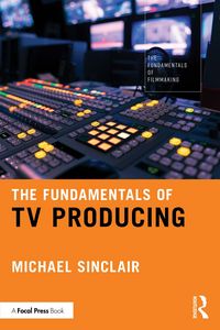 Produktbild: The Fundamentals of TV Producing