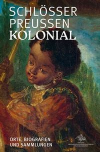 Produktbild: Schl&ouml;sser. Preu&szlig;en. Kolonial.