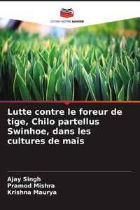 Produktbild: Lutte contre le foreur de tige, Chilo partellus Swinhoe, dans les cultures de ma&iuml;s