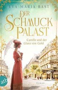 Produktbild: Der Schmuckpalast - Camille und der Glanz von Gold