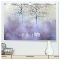 Produktbild: Im Atem der B&auml;ume (hochwertiger Premium Wandkalender 2027 DIN A2 quer), Kunstdruck in Hochglanz