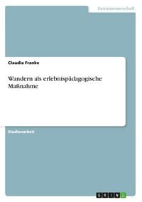 Produktbild: Wandern als erlebnisp&auml;dagogische Ma&szlig;nahme