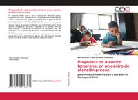 Produktbild: Propuesta de atenci&oacute;n temprana, en un centro de atenci&oacute;n precoz