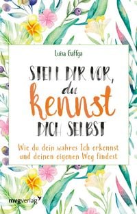 Produktbild: Stell dir vor, du kennst dich selbst